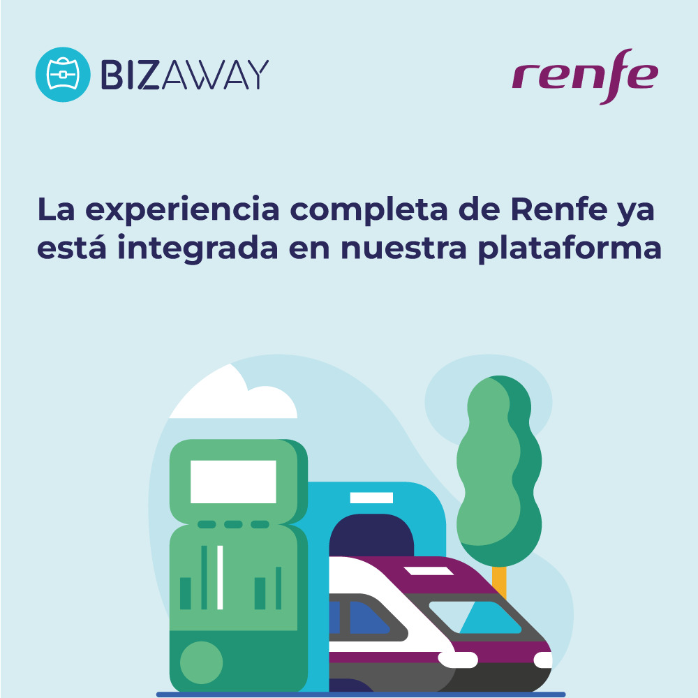 BizAway integra todos los servicios de reserva y postventa de Renfe